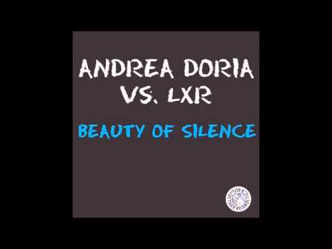 Andrea Doria Vs. LXR - Beauty Of Silence (Inpetto Full Vox Remix)
