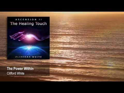 Clifford White - The Power Within from The Healing Touch (2010) | New Age Relaxation Music