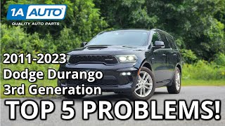 Top 5 Problems Dodge Durango SUV 2011-2023 3rd Generation
