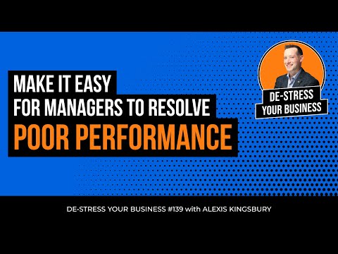 Episode 139: Make it Easy For Managers to Resolve Poor Performance