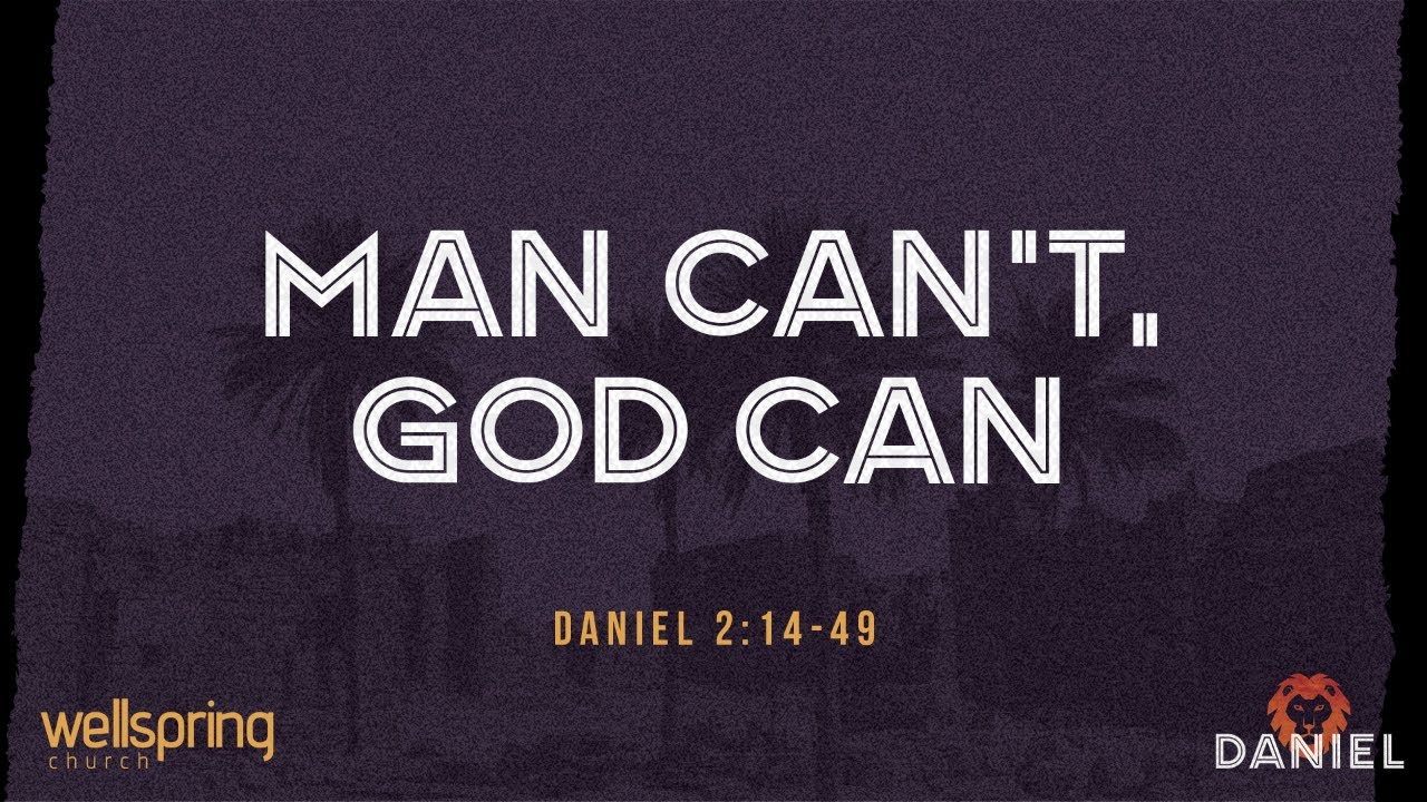 Man Can't, God Can