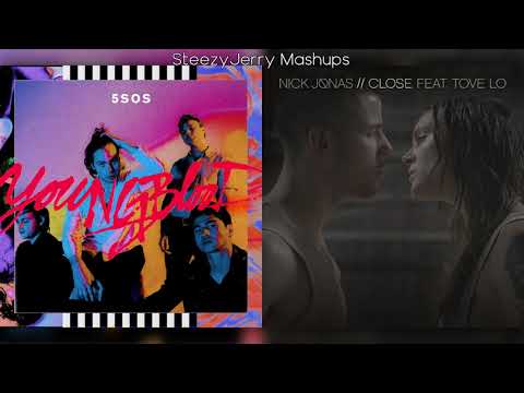 Close x Youngblood | Mashup of 5 Seconds Of Summer/Nick Jonas/Tove Lo