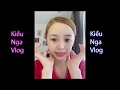 Kiều Nga Vlogs Giữ Nhan Sắc Như Gái 18