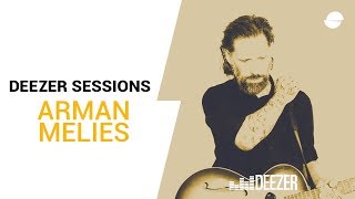 Arman Méliès | Deezer Session