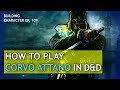 How to Play Corvo Attano in Dungeons & Dragons (Dishonored Build for D&D 5e)