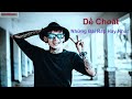 DẾ CHOẮT - Tổng hợp những bài nhạc RAP của DẾ CHOẮT hay nhất | CHÚ BÉ LOẮT CHOẮC | RAP VIỆT DẾ CHOẮT - Tổng hợp những bài nhạc RAP của DẾ CHOẮT hay nhất | CHÚ BÉ LOẮT CHOẮC | RAP VIỆT