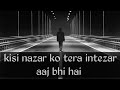 Kisi Nazar Ko Tera Intezar Aaj Bhi Hai Whatsapp Status Aitbaar Movie Song Status Akg Video S