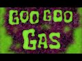 Goo Goo Gas Title Card