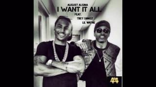 August Alsina - I Want It All (Audio) Ft. Trey Songz, Lil Wayne