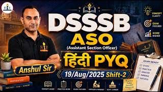 🔥 DSSSB ASO / DASS Grade-II Hindi PYQs | Class-4 | समझें Exam Pattern | Anshul Sir
