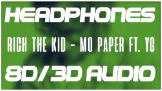 Rich The Kid - Mo Paper ft  YG (8D AUDIO &amp; 3D AUDIO) 😍🎧