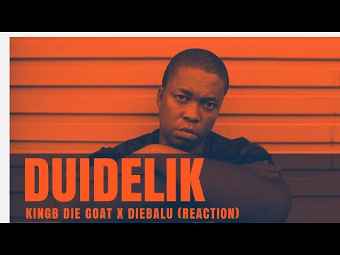 King B DieGoat x DieBalu - Duidelik (reaction) #kingB #duidelik #diebalu