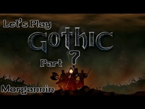 GOTHIC - Part 7 [Free Pants] Let's Play Walkthrough
