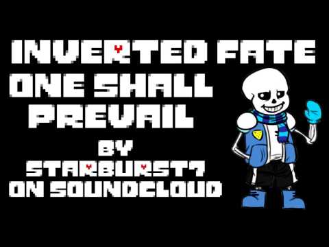 Inverted Fate (Undertale AU) - One Shall Prevail [Extended]