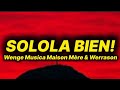 Wenge Musica Maison Mère Werrason Solola Bien Lyrics