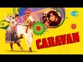 Chadti Jawani Meri Chaal Mastani (Revival) - Mohammad Rafi - Lata Mangeshkar - Caravan [1971]