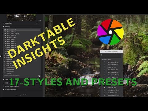 Styles and Presets - Darktable Insights ep 17