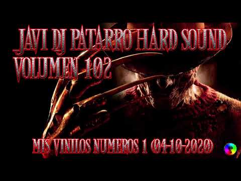 PATARRO HARD SOUND JAVI DJ  VOLUMEN 102 MIS VINILOS NUMEROS 1 (04-1-2020) DOWNLOAD & TRACKLIST