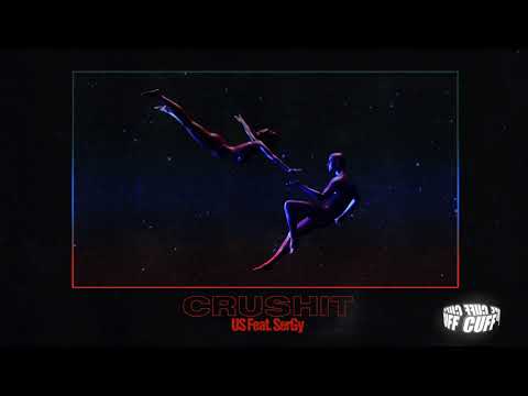 CUFF056: US & SerGy - Crushit (Original Mix) [CUFF] Official