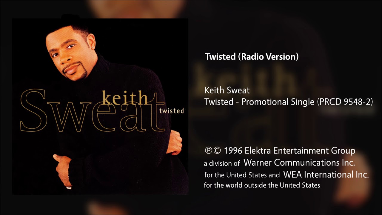 Keith Sweat - Twisted (Radio Version)