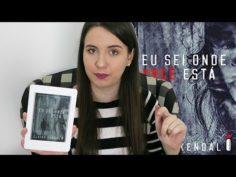 [RESENHA] - EU SEI ONDE VOCÊ ESTÁ (CLAIRE KENDAL)