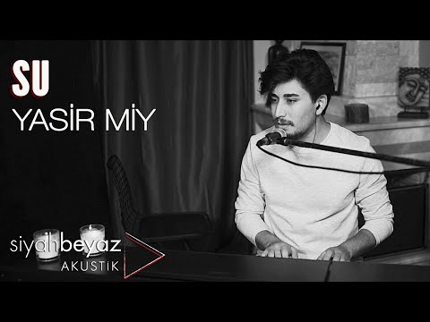 Yasir Miy - Su (SiyahBeyaz Akustik)