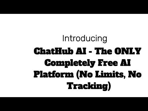 ChatHub AI - The ONLY Completely Free AI Platform (No Limits, No Tracking)