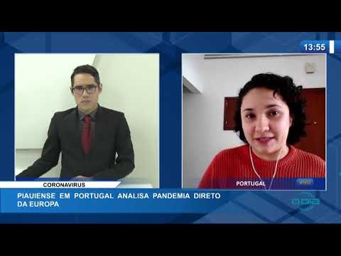 O DIA NEWS 13 04 20  Piauiense em Portugal analisa pandemia direto da Europa