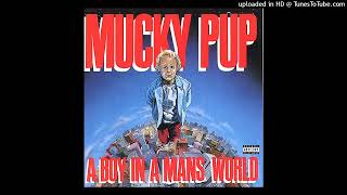 MUCKY PUP - U Stink (But I Love U) (A Boy in a Man's World - (1989))