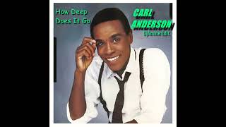 Carl Anderson - How Deep Does It Go (Dj Amine Edit )
