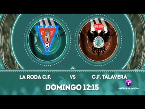 Promo: Fútbol 2ªB. La Roda C.F. vs C.F. Talavera
