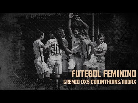 Confira os Gols de Grmio 0x5 Corinthians/Audax pelo Brasileiro feminino de 2017