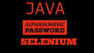 Generate Alphanumeric Password in JAVA and Selenium | Random | Interview Question|Real time Example