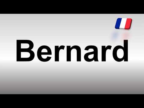 How to Pronounce Bernard in French