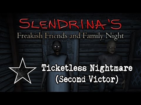 (Ver 1.0.3) Slendrina's Freakish Friends and Family Night - Ticketless Nightmare - Second Victor