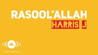 Harris J - Rasool&#39;Allah | Official Lyric Video