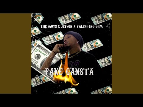 Fake gangsta (feat. JEYSON, VALENTINO GRM & MUZIKPRADO)