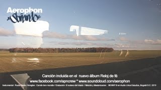 Aerophon - Soñando (Video Oficial)