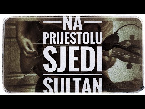 Na prijestolu sjedi sultan - Obrada na aksuticnoj gitari - Cover