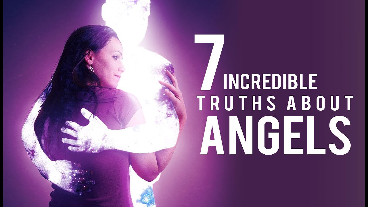 7 Incredible Truths About Angels - ( What You Can’t See Is Even More Powerful Than You Think)