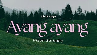 Download lagu Niken Salindry - Ayang ayang (lirik lagu) mp3 Download lagu Niken Salindry - Ayang ayang (lirik lagu) mp3