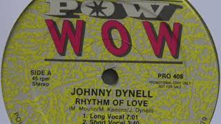 Johnny Dynell - Rhythm Of Love (Long Vocal)