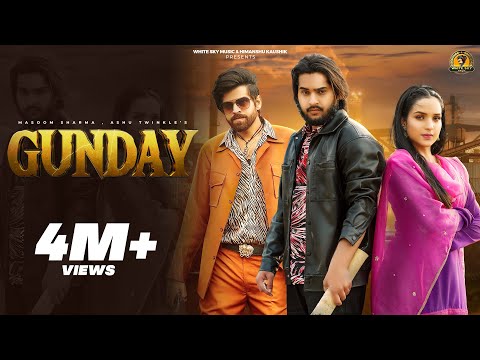 Gunday : Himanshu Kaushik | Masoom Sharma | Ishita Malik | Ashu T | New Haryanvi Songs Haryanvi 2024