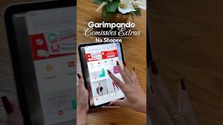 Afiliado Shopee- Como encontrar comissões extras no aplicativo da Shopee. #afiliadoshopee