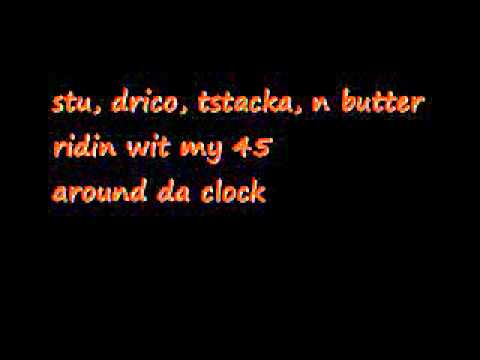 stu, drico, tstacka, n butter - ridin wit my 45.wmv