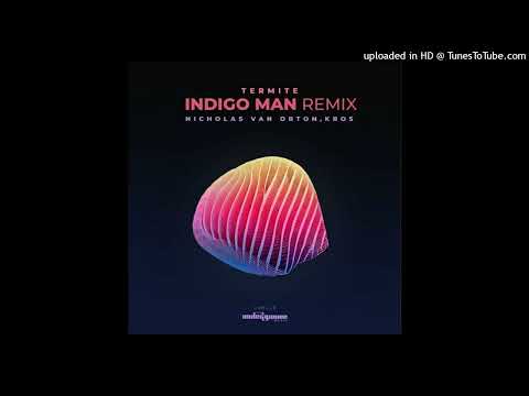 Nicholas Van Orton, Kros-Termite (Indigo Man Remix)