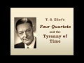 Janice Brown: "T. S. Eliot's Four Quartets and the Tyranny of Time"