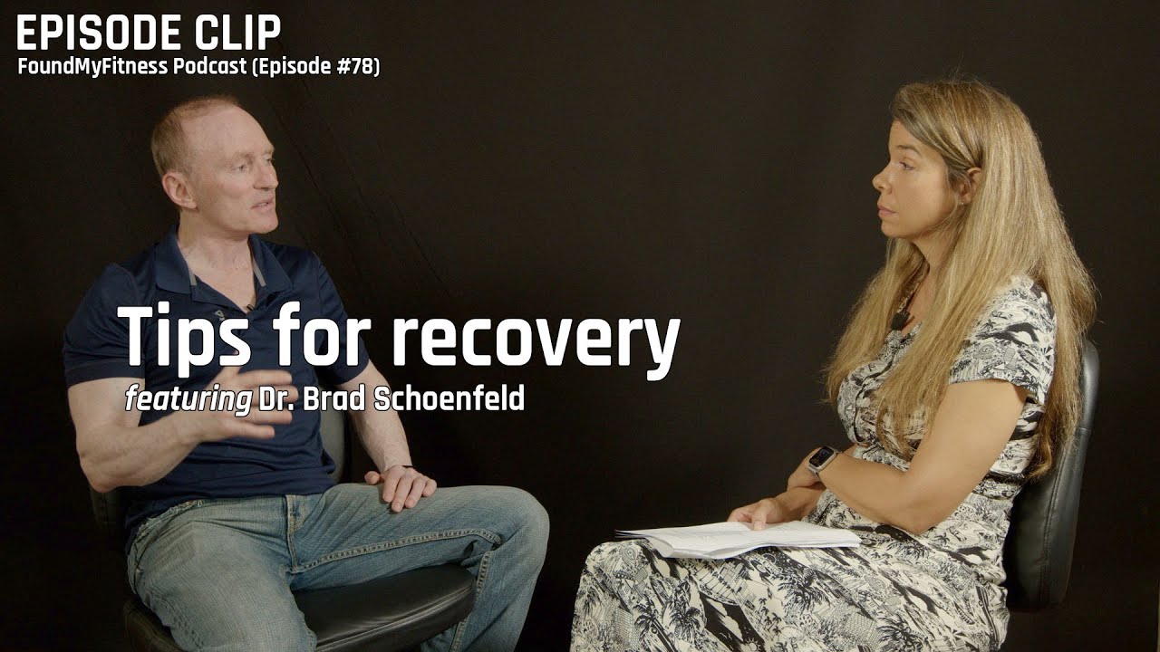 How to maximize recovery? | Dr. Brad Schoenfeld