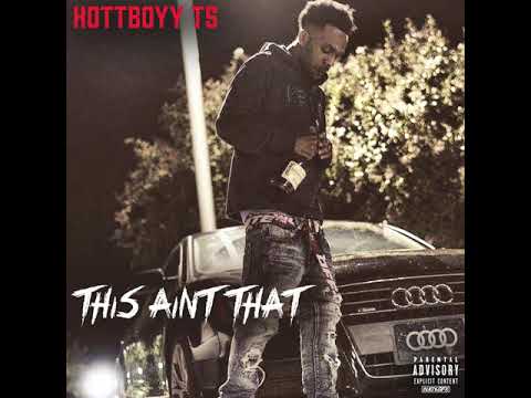 Hottboyy T5 - This Ain't That