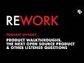 Product walkthroughs, the next open source product & other listener questions – REWORK